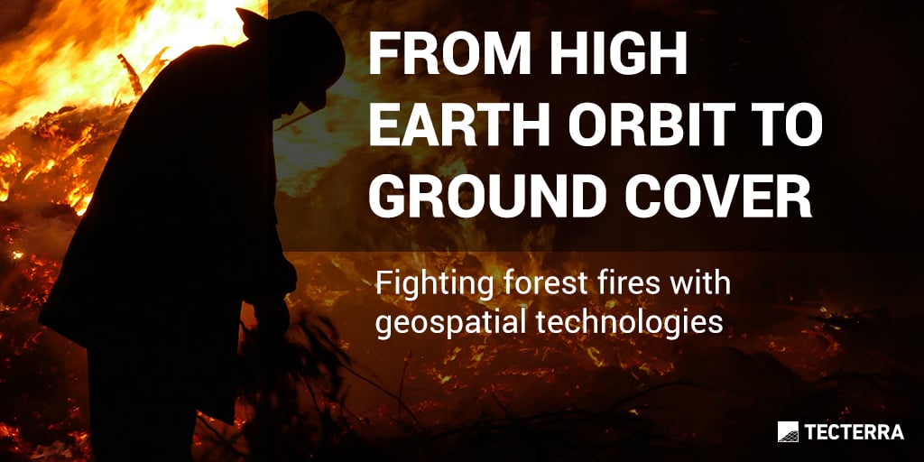 From high earth orbit to ground cover: fighting forest fires with ...